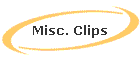 Misc. Clips